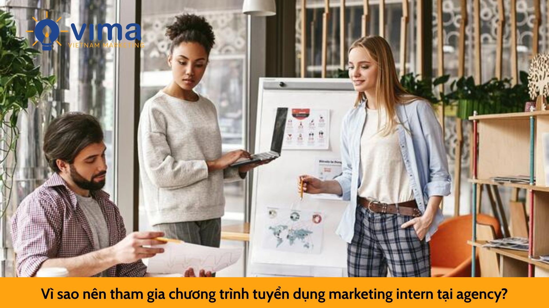 Vì sao nên tham gia chương trình tuyển dụng marketing intern tại agency?